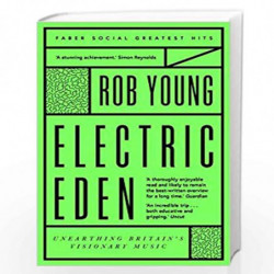 Electric Eden: Unearthing Britain's Visionary Music (Faber Social) by Young Rob Book-9780571349654