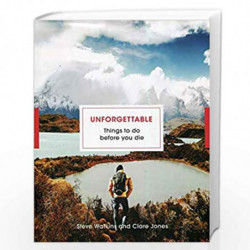 Unforgettable Things to do Before you Die by Jones, Clare,Watkins, Steve Book-9781785944154