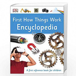 First How Things Work Encyclopedia (DKYR) by DK Book-9780241434888