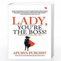 Lady, You're the Boss by Apurva Purohit Book-9789388754415
