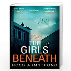 The Girls Beneath: A gripping, quirky crime thriller you won                  t be able to put down (A Tom Mondrian Story) by Ar