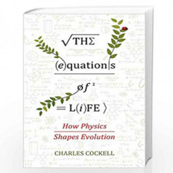The Equations of Life: The Hidden Rules Shaping Evolution by Charles Cockell Book-9781786493040