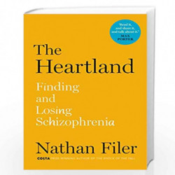 The Heartland: finding and losing schizophrenia by Filer, Nathan Book-9780571345960