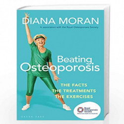 Beating Osteoporosis: The Facts, The Treatments, The Exercises by Diana Moran Book-9781472973863