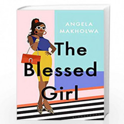 The Blessed Girl by Angela Makholwa Book-9781526608673