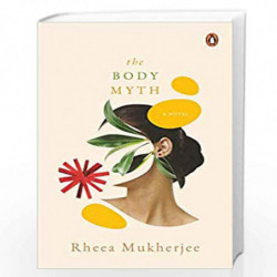 The Body Myth by Rheaa Mukherjee Book-9780670092789