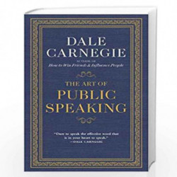 The Art of Public Speaking by Carnegie,Dale and Esenwein, J. Berg Book-9781435169524
