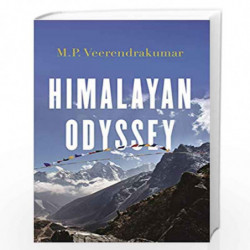 Himalayan Odyssey by M.P. Veerendrakumar