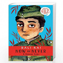 Now or Never: A Dunkirk Story (Voices #1) by Bali Rai Book-9781407191362