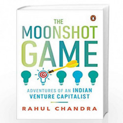 The Moonshot Game: Adventures of an Indian Venture Capitalist by Rahul Chandra Book-9780670091201