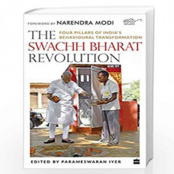 The Swachh Bharat Revolution: Four Pillars of India's Behavioural Transformation by Parameswaran Iyer Book-9789353572679