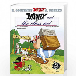 Asterix and the Class Act: Album 32 by UDERZO ALBERT Book-9780752866406