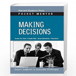 Making Decisions: Pocket Mentor Series (Harvard Pocket Mentor) by  Book-9781422128718
