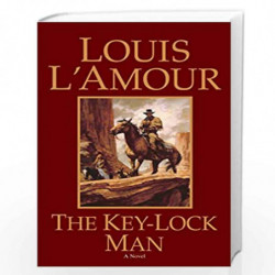 The Key-Lock Man: A Novel by LAmour, Louis Book-9780553280982