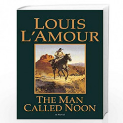 The Man Called Noon: A Novel by LAmour, Louis Book-9780553247534
