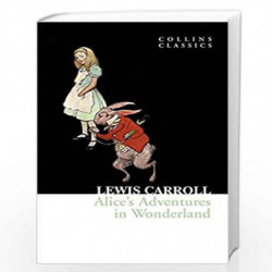 Alice's Adventures in Wonderland (Collins Classics) by Carroll, Lewis Book-9780007350827