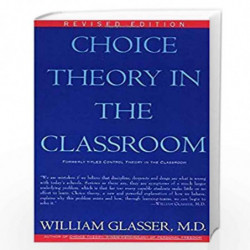 Choice Theory in the Classroom by Glasser William Book-9780060952877