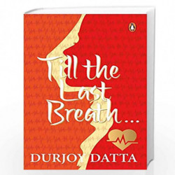 Till The Last Breath . . . by Datta Durjoy Book-9780143421573