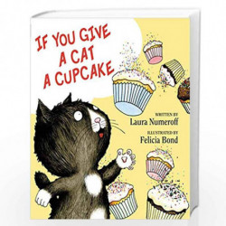 If You Give a Cat a Cupcake by Numeroff Laura Book-9780060283247