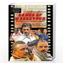 Gangs Of Wasseypur: The Making Of a Modern Classic by Kothari, Jigna/ Madangarli Supriya Book-9789350296219