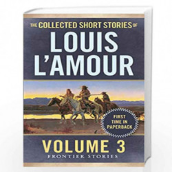 The Collected Short Stories of Louis L'Amour, Volume 3: Frontier Stories by LAmour, Louis Book-9780804179737
