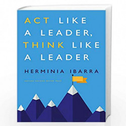 Act Like a Leader Think Like a Leader by IBARRA HERMINIA Book-9781422184127