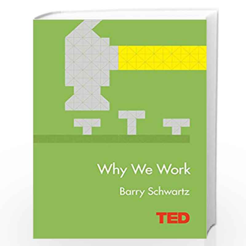 Why We Work # TED by Barry Schwartz Book-9781471141812