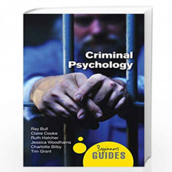 Criminal Psychology: A Beginner's Guide (Beginner's Guides) by Ray Bull Book-9781851687077
