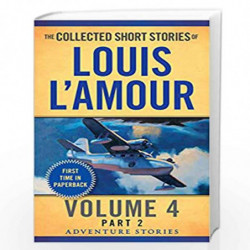 The Collected Short Stories of Louis L'Amour, Volume 4, Part 2: Adventure Stories by LAmour, Louis Book-9780804179751