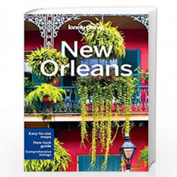 Lonely Planet New Orleans (Travel Guide) by Adam Karlin, Amy C Balfour, and Lonely Planet Book-9781743210093