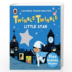 Twinkle, Twinkle, Little Star: Ladybird Touch and Feel Rhymes (Ladybird Touch & Feel Rhymes) by LADYBIRD Book-9780241196182