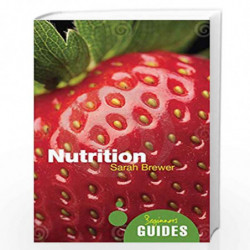 Nutrition - A Beginner's Guide (Beginner's Guides) by Sarah Brewer Book-9781851689248