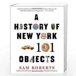 A History of New York in 101 Objects by SAM ROBERTS Book-9781476728797