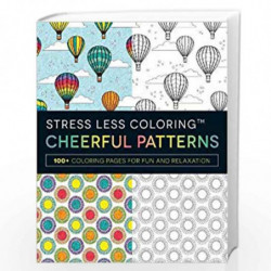 Stress Less Coloring - Cheerful Patterns: 100+ Coloring Pages for Peace and Relaxation by Adams Media Book-9781440599170