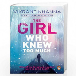 The Girl Who Knew Too Much: What if the Loved One You Lost Were to Come Back? by Vikrant Khanna Book-9780143439943