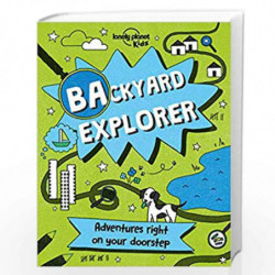 Backyard Explorer (Lonely Planet Kids) by Lonely Planet Book-9781786573186
