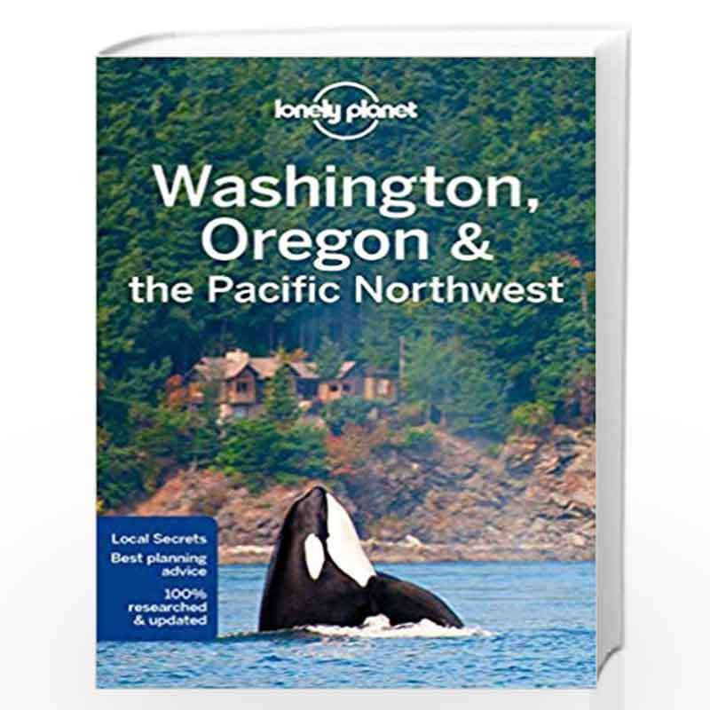 Lonely　Guide)　Lonely　Planet-Buy　2017)　and　(Travel　Planet　by　edition　7th　the　Oregon　(Travel　Northwest　April　(1　Washington,　edition　Online　Planet　Lonely　Oregon　Guide)　New　Pacific　the　Pacific　and　Northwest　Washington,　Book