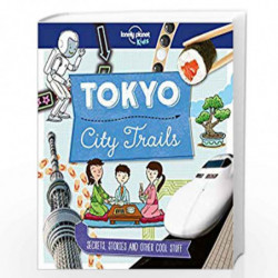 City Trails - Tokyo (Lonely Planet Kids) by Lonely Planet Kids Book-9781786577252