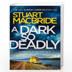 A Dark So Deadly by Stuart MacBride Book-9780007494712