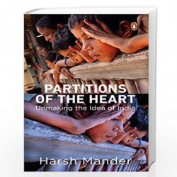 Partitions of the Heart: Unmaking the Idea of India by Harsh Mander Book-9780670089772