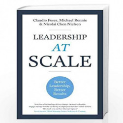 Leadership At Scale: Better leadership, better results (The groundbreaking new book from experts at McKinsey, the world's number