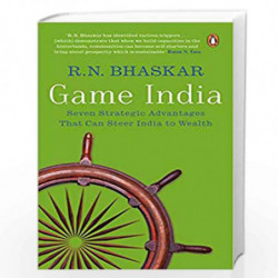 Game India: Seven Strategic Advantages That Can Steer India to Wealth by R.N. Bhaskar Book-9780670090884