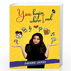 You Begin Where I End by Sarang Jairaj Book-9789387022485