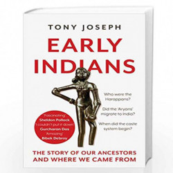 Early Indians: The Story of Our Ancestors and Where We Came From by Joseph, Tony Book-9789386228987
