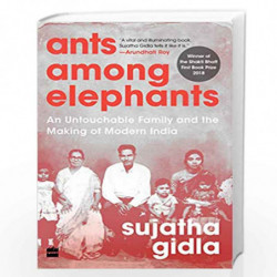 Ants among Elephants: An Untouchable Family and the Making of Modern India by Sujata Gidla Book-9789353025038