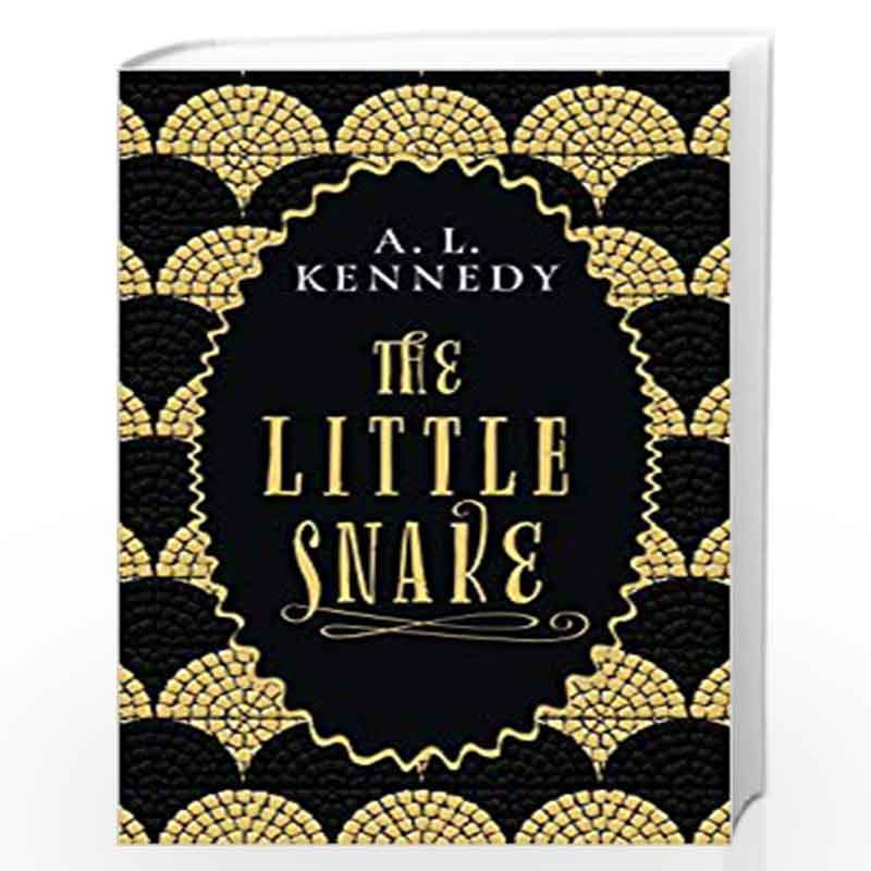 The Little Snake by A. L. Kennedy Book-9781786893864