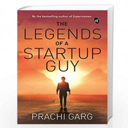 The Legends of a Startup Guy by Prachi Garg Book-9789387022546