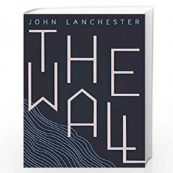 The Wall: LONGLISTED FOR THE BOOKER PRIZE 2019 by Lanchester, John Book-9780571298723