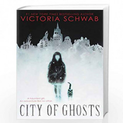 City of Ghosts by Victoria Schwab Book-9781338111002