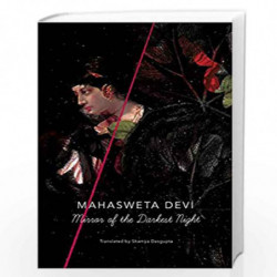 Mirror of the Darkest Night by Mahasweta Devi Book-9780857424396